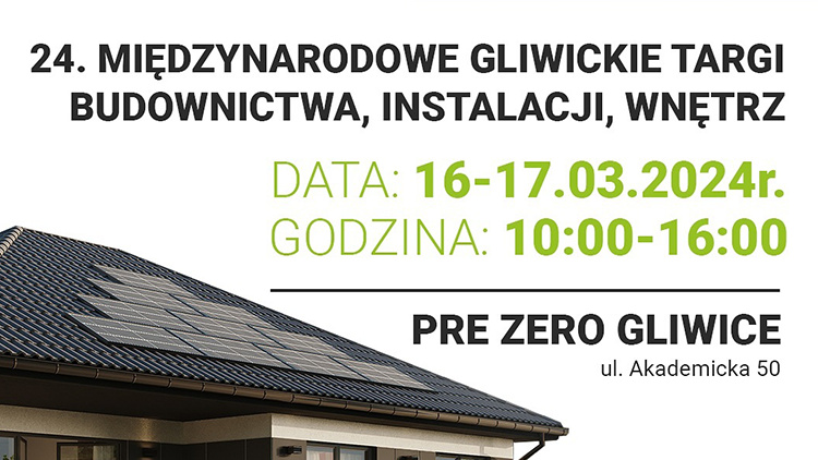 24 Międzynarodowych Gliwickich Targach Budownictwa